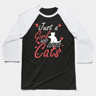 Just A Girl Who Loves Cats Cute Cat Lover Baseball T-Shirt